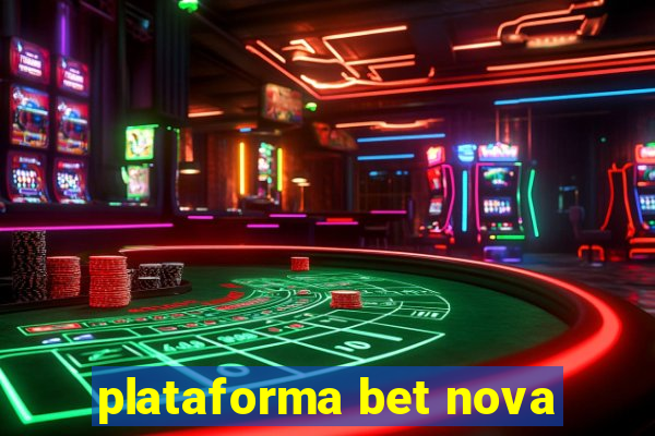 plataforma bet nova